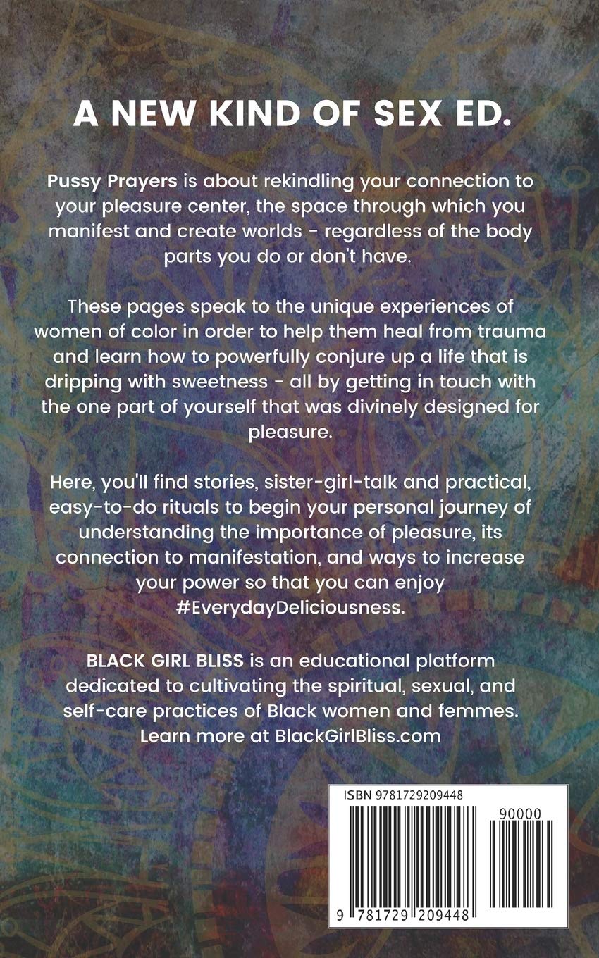 Pussy Prayers: Sacred and Sensual Rituals for Wild Women of Color